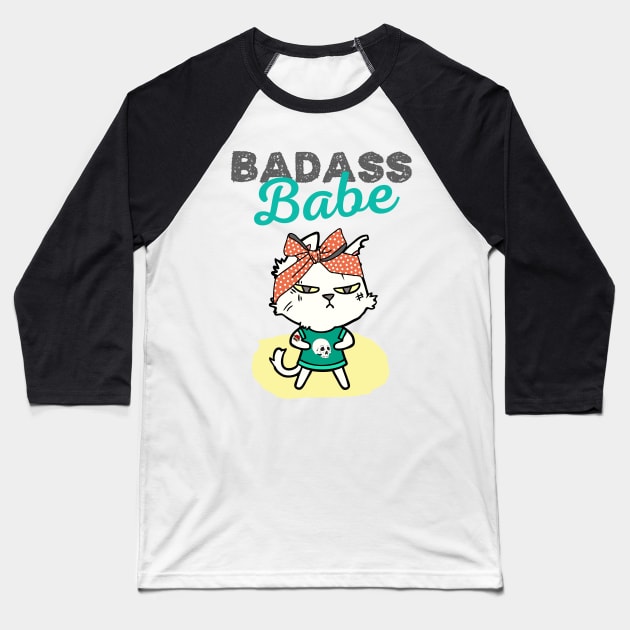 Badass Babe Baseball T-Shirt by Danderwen Press